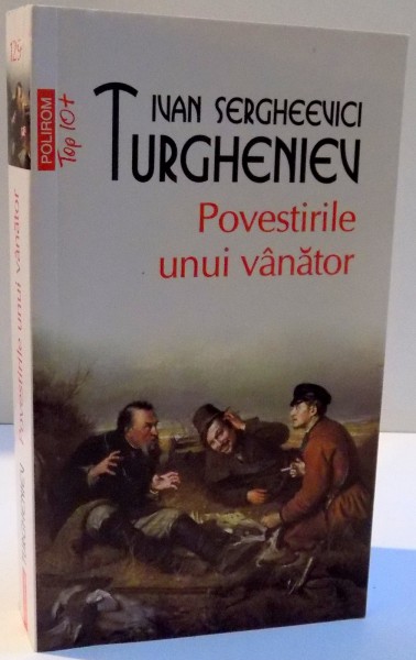 POVESTIRILE UNUI VANATOR de IVAN SERGHEEVICI TURGHENIEV , 2013