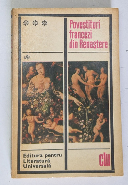 POVESTITORI FRANCEZI DIN RENASTERE , Bucuresti 1969