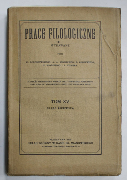 PRACE FILOLOGICZNE ( LUCRARI FILOLOGICE )  , TOM XV , PARTEA INTAI , TEXT IN LIMBA POLONEZA , 1930 , PREZINTA  URME DE UZURA