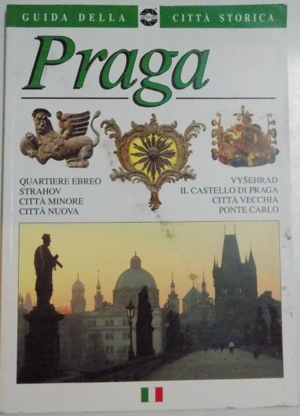 PRAGA , GUIDA DELLA , CITTA STORICA