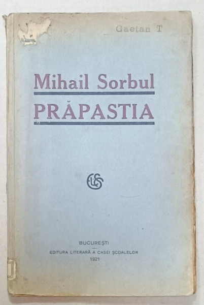 PRAPASTIA , DRAMA IN 3 ACTE de MIHAIL SORBUL , 1921