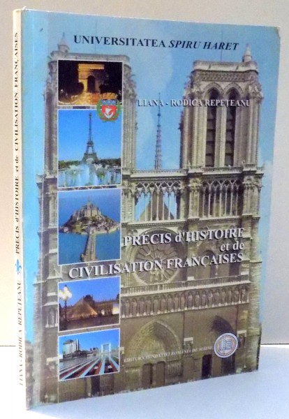 PRECIS D`HISTOIRE ET DE CIVILISATION FRANCAISES par LIANA-RODICA REPETEANU , 2000