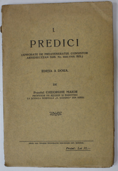 PREDICI de PREOTUL GHEORGHE MAIOR , VOLUMUL I , 1925