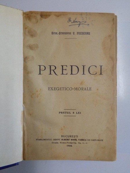 PREDICI EXEGETICO - MORALE de ECON. STRAVOFOR V. PREDEANII , Bucuresti 1906