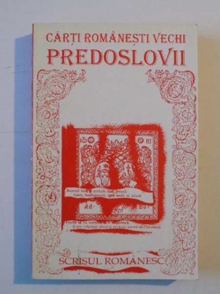 PREDOSLOVII , ANTOLOGIE SI CUVANT INAINTE de TUDOR NEDELCEA, 1994