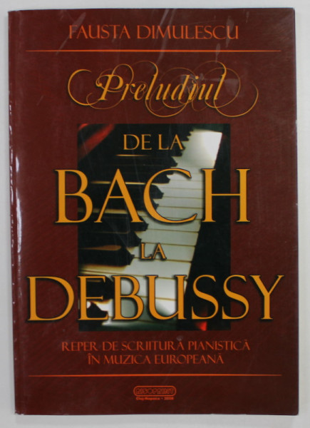 PRELUDIUL DE LA BACH LA DEBUSSY de FAUSTA DIMULESCU , 2008