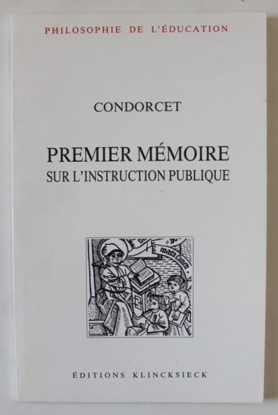 PREMIER MEMOIRE SUR L 'INSTRUCTION PUBLIQUE par CONDORCET , 1989