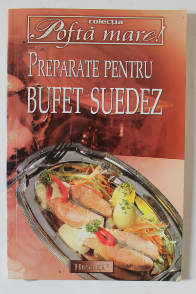 PREPARATE PENTRU BUFET SUEDEZ , 2002