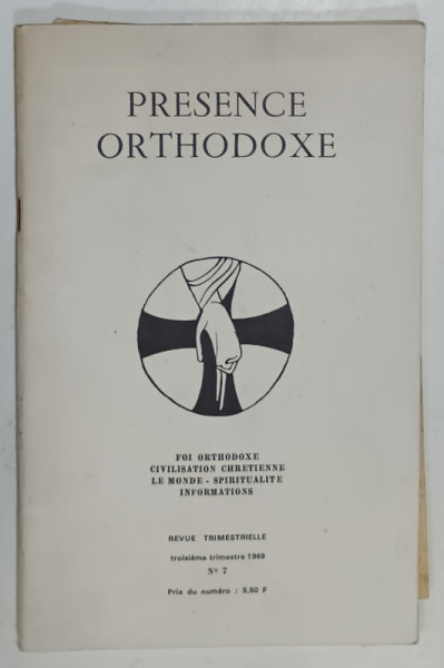 PRESENCE ORTHODOXE , REVUE TRIMESTRIELLE , PARIS , No. 7 , 1969