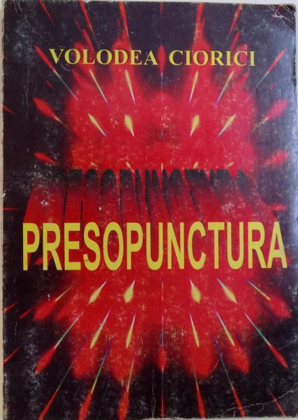 PRESOPUNCTURA  ( TERAPIA MANUALA ) de VOLODEA CIORICI , 1998