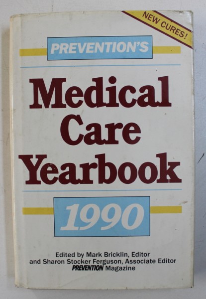 PREVENTION ' S MEDICAL CARE YEARBOOK , edited by MARK BRICKLIN and SHARON STOCKER FERGUSON , 1990