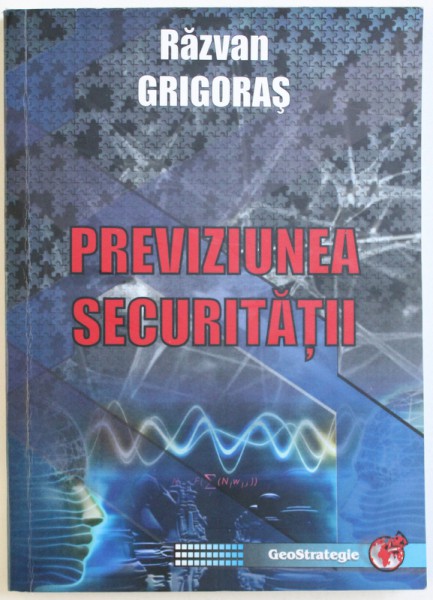 PREVIZIUNEA SECURITATII de RAZVAN GRIGORAS , 2018