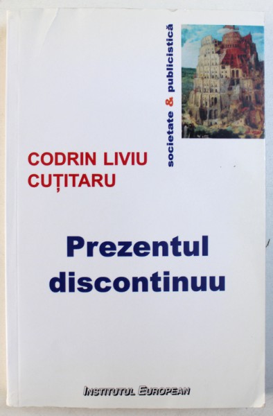 PREZENTUL DISCONTINUU de CODRIN LIVIU CUTITARU, 2014