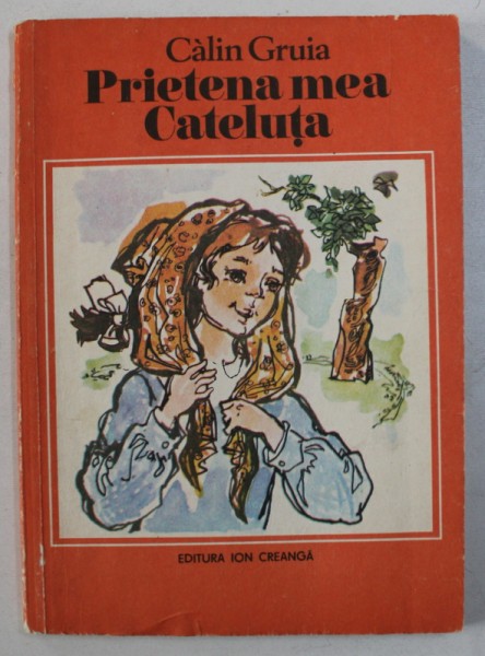 PRIETENA MEA CATELUTA de CALIN GRUIA , ilustratii de ECATERINA DRAGANOVICI , 1985