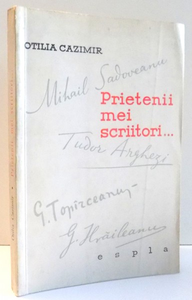 PRIETENII MEI SCRIITORI...OTILIA CAZIMIR , 1960