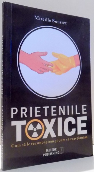 PRIETENIILE TOXICE de MIREILLE BOURRET , 2017