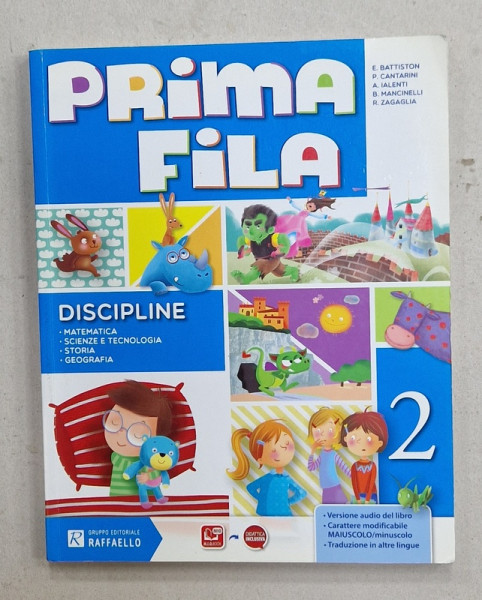 PRIMA FILA , DISCIPLINE : MATEMATICA , SCIENZE E TECNOLOGIA , STORIA , GEOGRAFIA di E. BATTISTON ...R. ZAGAGLIA , TEXT IN LIMBA ITALIANA , 2016