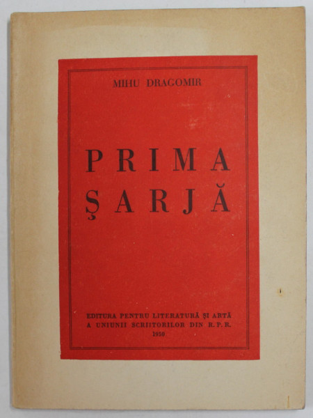 PRIMA SARJA , poezii de MIHU DRAGOMIR , 1950