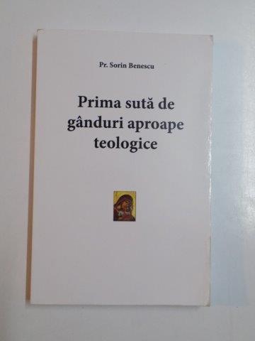 PRIMA SUTA DE GANDURI APROAPE TEOLOGICE de SORIN BENESCU 2014