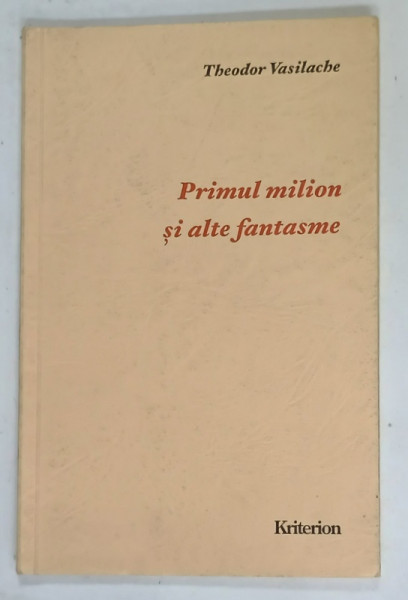 PRIMUL MILION SI ALTE FANTASME de THEODOR VASILACHE , 2000