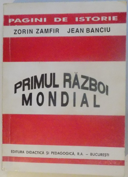 PRIMUL RAZBOI MONDIAL de ZORIN ZAMFIR , JEAN BANCIU , 1995