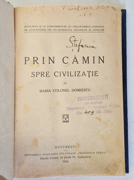 PRIN CAMIN SPRE CIVILIZATIE , INDREPTAR DE ECONOMIE CASNICA de MARIA COLONEL DOBRESCU , 1925