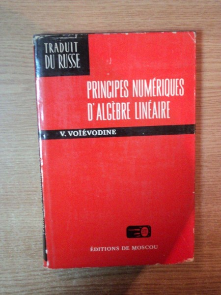 PRINCIPES NEMRIQUES D ' ALGEBRE LINEAIRE de V. VOIEVODINE