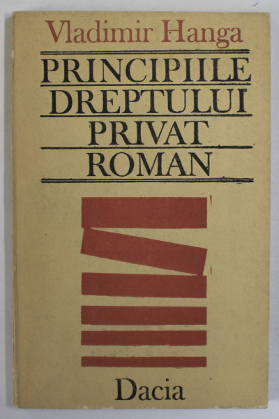 PRINCIPIILE DREPTULUI  PRIVAT ROMAN de VLADIMIR HANGA , 1989