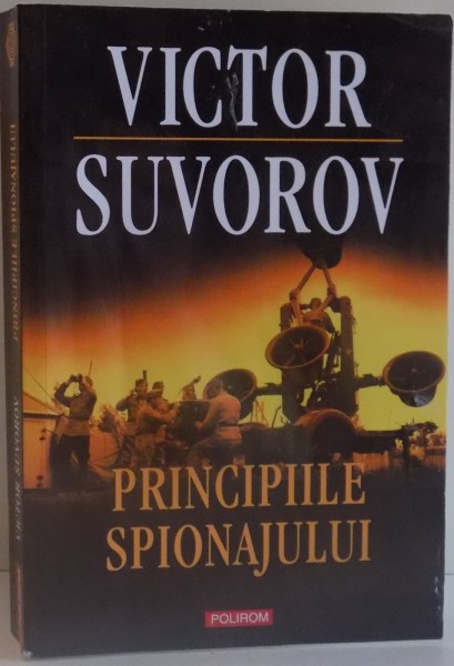 PRINCIPIILE SPIONAJULUI de VICTOR SUVOROV 2016