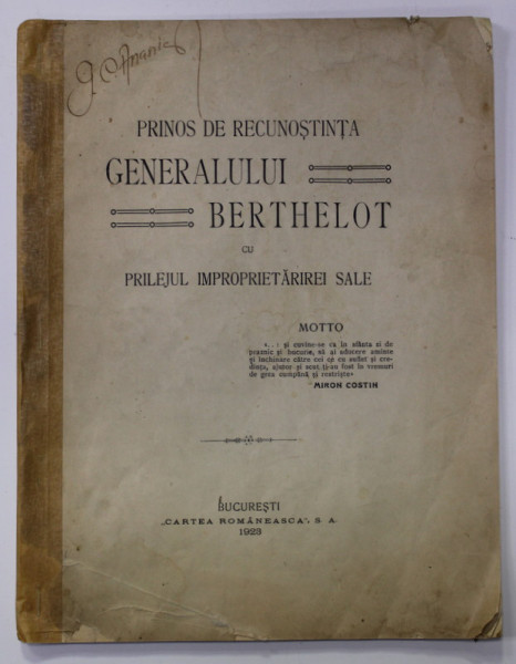 PRINOS DE RECUNOSTINTA GENERALULUI BERTHELOT CU PRILEJUL IMPROPRIETARIREI SALE , 1923