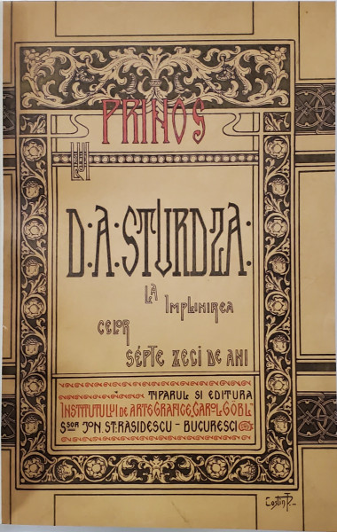 PRINOS LUI D.A. STURDZA LA IMPLINIREA CELOR SEPTE ZECI DE ANI  - BUCURESTI, 1903