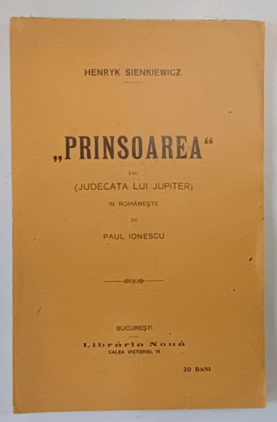 ' PRINSOAREA ' SAU ( JUDECATA LUI JUPITER) de HENRYK SIENKIEWICZ , INCEPUT DE SECOL XX