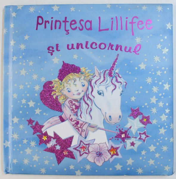 PRINTESA LILLIFEE SI UNICORNUL de MONIKA FINSTERBUSCH , 2008