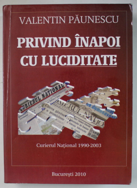 PRIVIND INAPOI CU LUCIDITATE de VALENTIN PAUNESCU , 2010