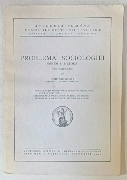 PROBLEMA SOCIOLOGIEI , SISTEM SI METODA ,TREI COMUNICARI de DIMITRIE GUSTI , 1940