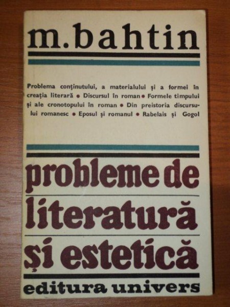 PROBLEME DE LITERATURA SI ESTETICA - M. BAHTIN  1982 * PREZINTA SUBLINIERI CU CREIONUL