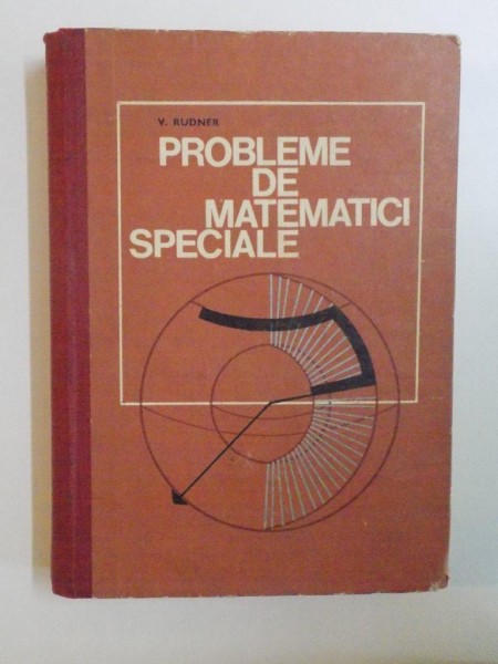 PROBLEME DE MATEMATICI SPECIALE de V. RUDNER , 1970