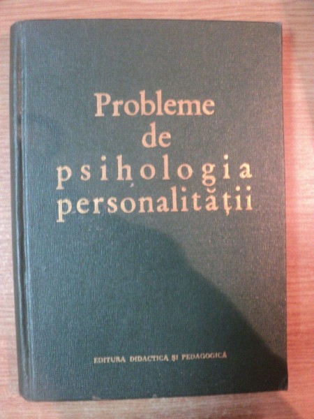 PROBLEME DE PSIHOLOGIA PERSONALITATII de E. I. IGNATIEV , Bucuresti 1963