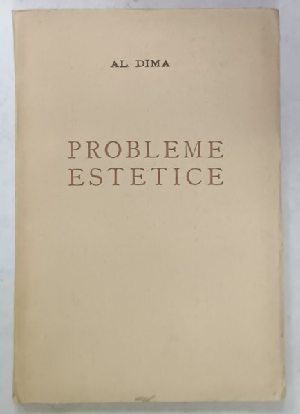 PROBLEME ESTETICE de AL. DIMA , 1943