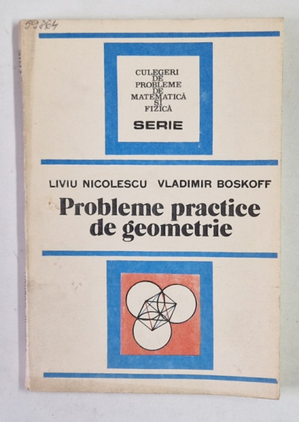 PROBLEME PRACTICE DE GEOMETRIE-LIVIU NICOLESCU,VLADIMIR BOSKOFF,BUC.1990