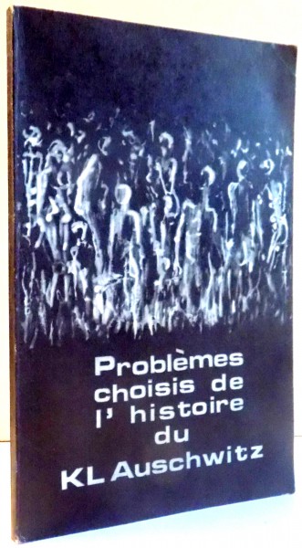 PROBLEMES CHOISIS DE L' HISTOIRE DU KL AUSCHWITZ , 1979