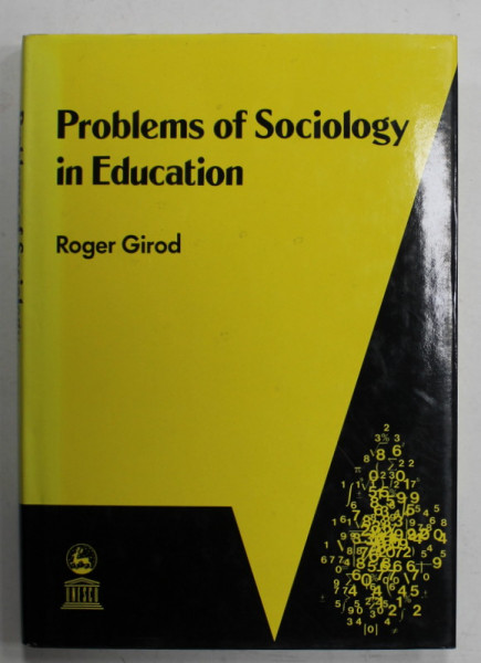 PROBLEMS OF SOCIOLOGY IN EDUCATION by ROGER GIROD , 1990