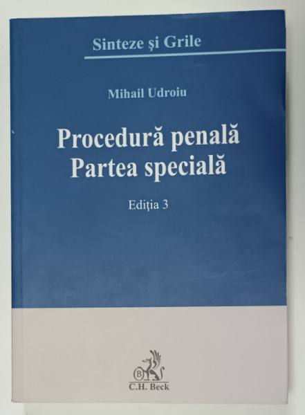 PROCEDURA PENALA , PARTEA SPECIALA , SINTEZE SI GRILE de MIHAIL UDROIU , 2016 , PREZINTA SUBLINIERI *