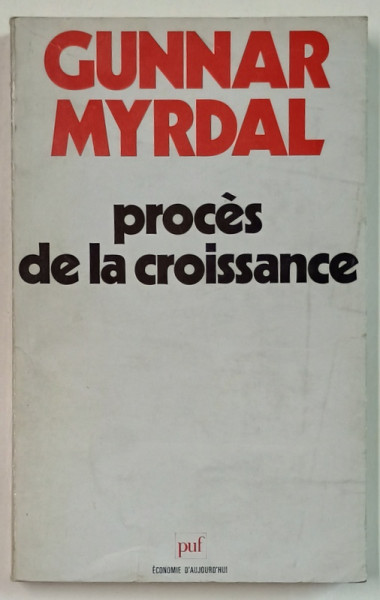 PROCES DE LA CROISSANCE par GUNNAR MYRDAL , 1978, MICI SUBLINIERI *