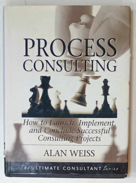 PROCESS CONSULTING by ALAN WEISS , 2002