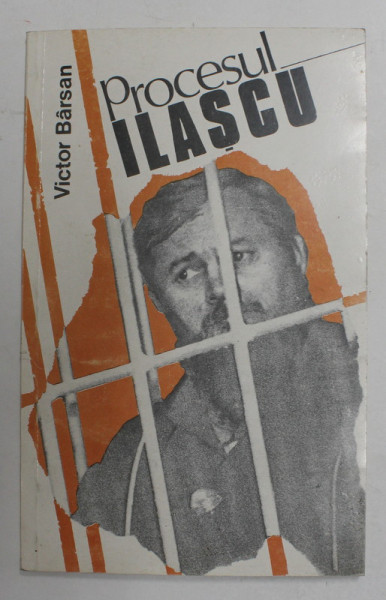 PROCESUL ILASCU - CARTE ALBA A COMITETULUI HELSINKI ROMAN de VICTOR BARSAN , 1994