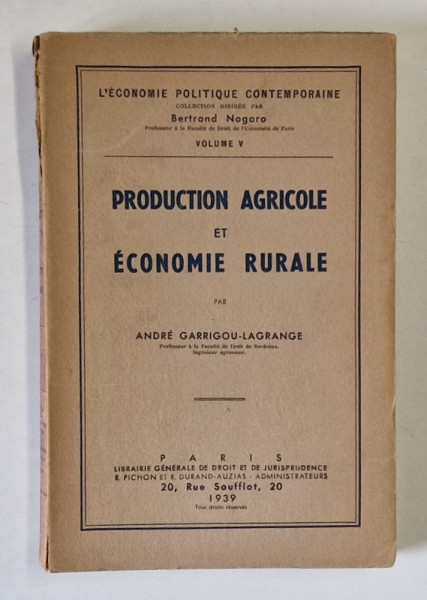 PRODUCTION AGRICOLE ET ECONOMIE RURALE par ANDRE GARRIGOU - LAGRANGE , 1939