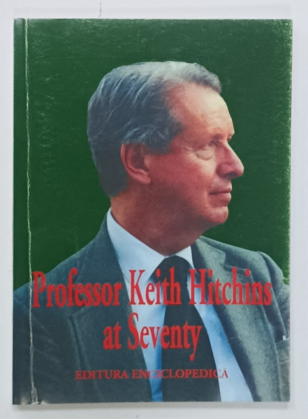 PROFESSOR KEITH HITCHINS AT SEVENTY , 2001