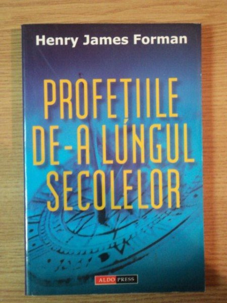 PROFETIILE DE-A LUNGUL SECOLELOR de HENRY JAMES FORMAN