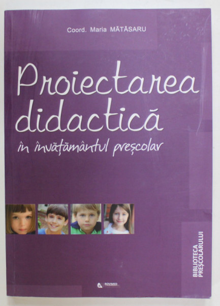 PROIECTAREA DIDACTICA IN IVATAMANTUL PRESCOLAR , coordonare MARIA MATASARU , 2020